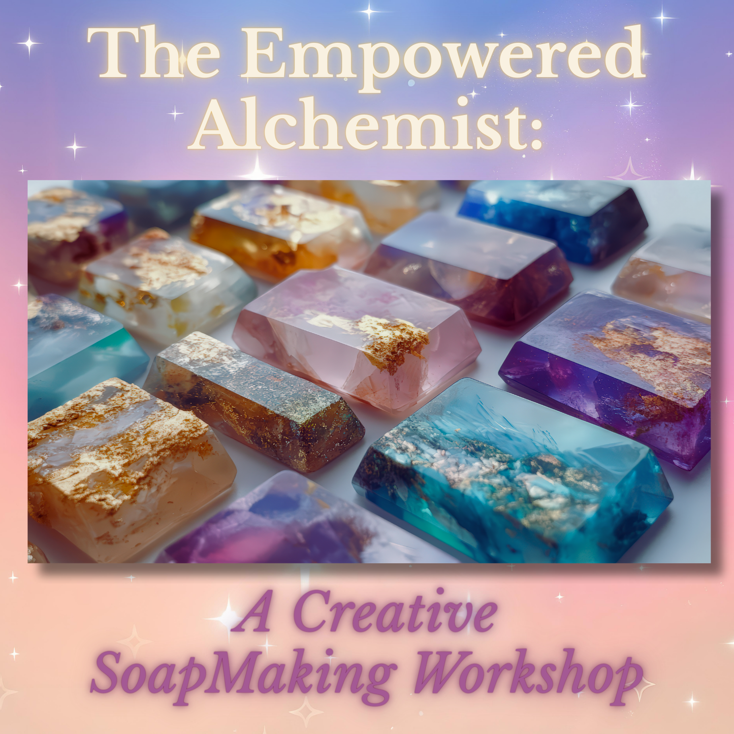 The Empowered Alchemist: A Creative Soap-Making Workshop 01/03/26